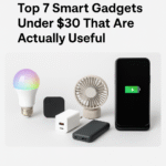 Discover 7 affordable smart gadgets under $30 that can enhance your daily life in 2025